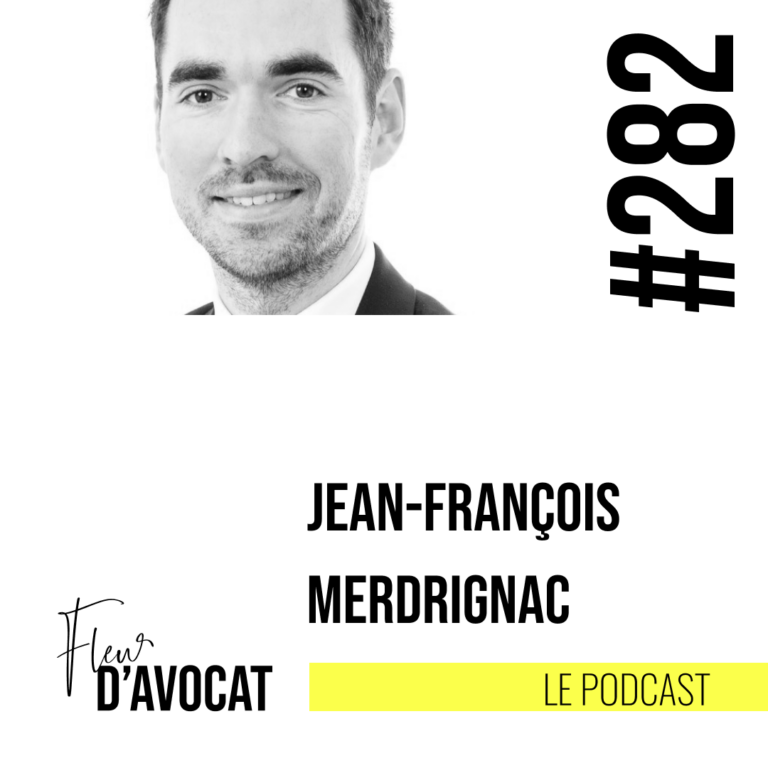#282 - Jean-François Merdrignac : “vos premiers clients, c'est aussi vos associés ou vos collègues”